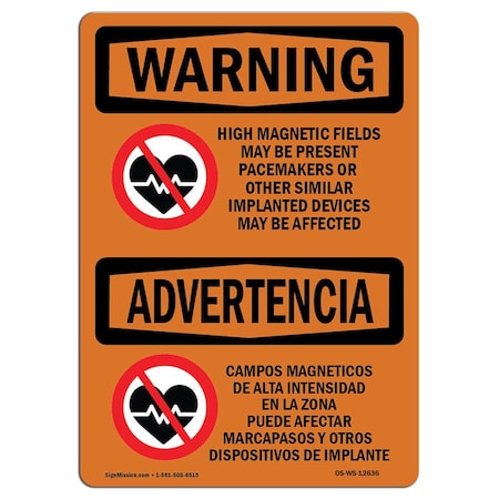 Signmission OSHA Sign, High Magnetic Fields Pacemakers Bilingual, 14in X 10in Decal, 10" W, 14" L, Landscape OS-WS-D-1014-L-12636